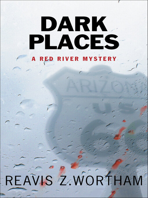 Title details for Dark Places by Reavis Z. Wortham - Available